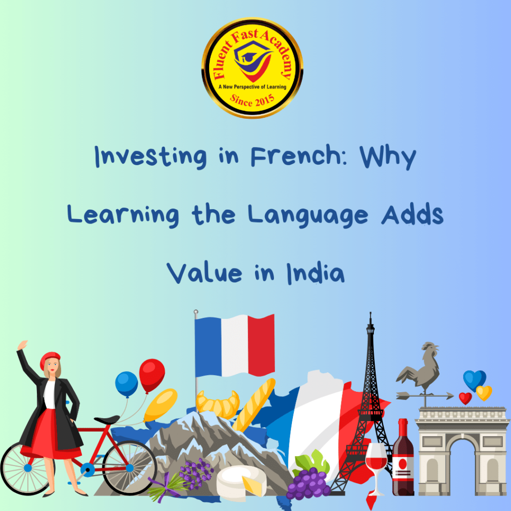 Investing in French: Why Learning the Language Adds Value in India